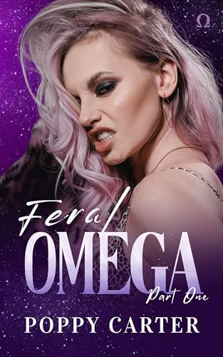 Feral Omega: Part One (Puritan City Alphas, #1)