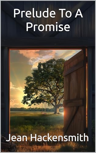 Prelude To A Promise ("The Promise" Saga Book 1)