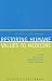 Restoring Humane Values to Medicine