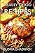 Really Good Recipes