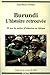 Burundi, l'histoire retrouvée - 25 ans de métier d'historien ... by Jean-Pierre Chrétien