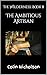 The Ambitious Artisan: The ...