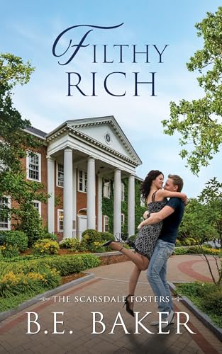 Filthy Rich (The Scarsdale Fosters, #5)