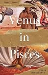 Venus in Pisces: Poems and Letters Venus in Pisces: Poems and Letters