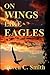 On Wings Like Eagles by Steven Smith