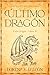 Último dragón: Ciclo Origen...