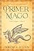 Primer mago: Ciclo Origen -...