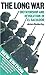 The Long War: Dictatorship and Revolution in El Salvador