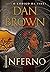 Inferno by Dan Brown Inferno by Dan Brown