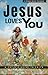 Jesus Loves You by Sandie Ryan