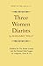 Three Women Diarists (Writers and Their Work)