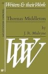 Thomas Middleton (Writers and Their Work)