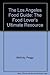 The Los Angeles Food Guide : The Food Lover's Ultimate Resource