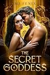 The Secret Goddess by MJ Fenix