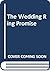 The Wedding Ring Promise (Silhouette Special Edition)