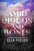 Amid Clouds and Bones