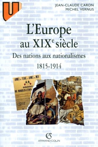 L'Europe au XIXe siècle: Des nations aux nationalismes, 1815-1914 (French Edition)