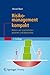 Risikomanagement kompakt: Risiken und Unsicherheiten bewerten und beherrschen (IT kompakt) (German Edition)