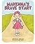 Makenna's Brave Start: Diff...