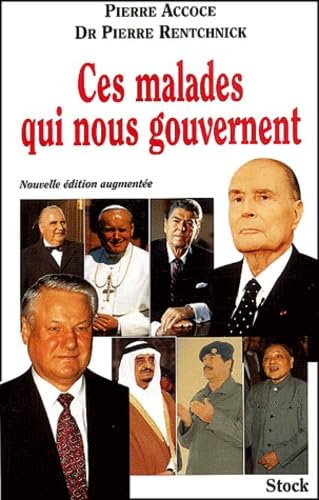 Ces malades qui nous gouvernent (French Edition)