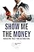 Show Me The Money by BALANCED PRO LLC