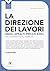 La direzione dei lavori negli appalti privati edili - III edizione: Dal contratto all'agibilità (Italian Edition)