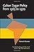 Cuban sugar policy from 1963 to 1970 (Pitt Latin American series)