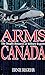 Arms Canada: The Deadly Business of Military Exports
