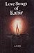Love Songs of Kabir by G.N. Das