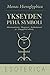 Monas Hieroglyphica - Ykseyden Pyhä Symboli: Matemaattisesti, Maagisesti, Kabbalistisesti ja Anagogisesti selitetty (Finnish Edition)