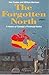 The Forgotten North: A Hist...