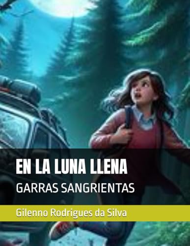 EN LA LUNA LLENA: GARRAS SANGRIENTAS (Spanish Edition)