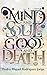 Mind and Soul, Good and Death
