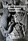 Studies in Burgundian Romanesque Sculpture, Volume I: Text