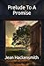 Prelude To A Promise ("The Promise" Saga)