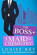 The Boss + The Maid = Chemistry (New York City Billionaires, #1)