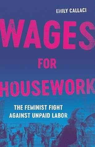 Wages for Housework: The Feminist Fight Against Unpaid Labor