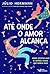 Até onde o amor alcança
