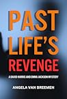 Past Life's Revenge: A David Harris and Emma Jackson Mystery