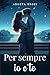 Per sempre io e te by Argeta Brozi