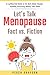 Let's Talk Menopause Fact vs. Fiction by Peach Grayson