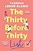 The Thirty Before Thirty List: An uplifting novel about missed chances and new beginnings