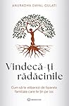Vindecă-ți rădăci...