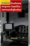 Gesloten wegens familieomstandigheden (Dutch Edition) Gesloten wegens familieomstandigheden (Dutch Edition)