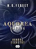 Aquorea – Expira: Mundos Secretos