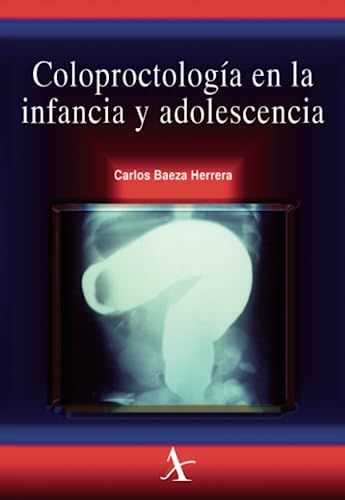 Coloproctología en la infancia y adolescencia (Spanish Edition)