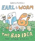 Earl & Worm #1: The Bad Idea and Other Stories