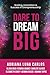 Dare To Dream Big: Scaling,...