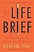 The Life Brief: A Simple Pr...