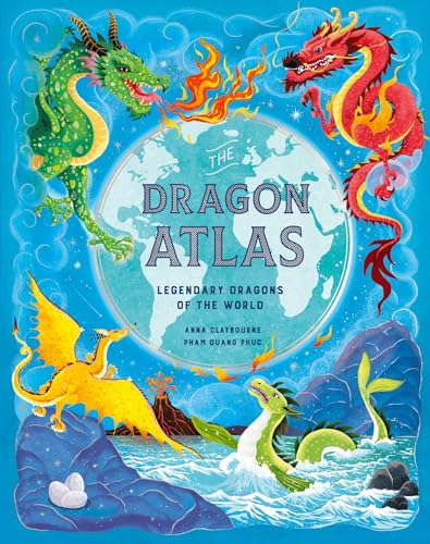 The Dragon Atlas: Legendary Dragons of the World (Kindle Edition)